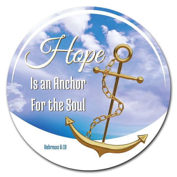 Signmission Hope Is An Anchor For The Soul Circle Corrugated Plastic Sign C-24-CIR-WS-Hope is an Anchor for the So - main